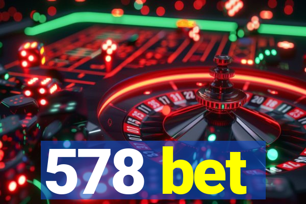 578 bet